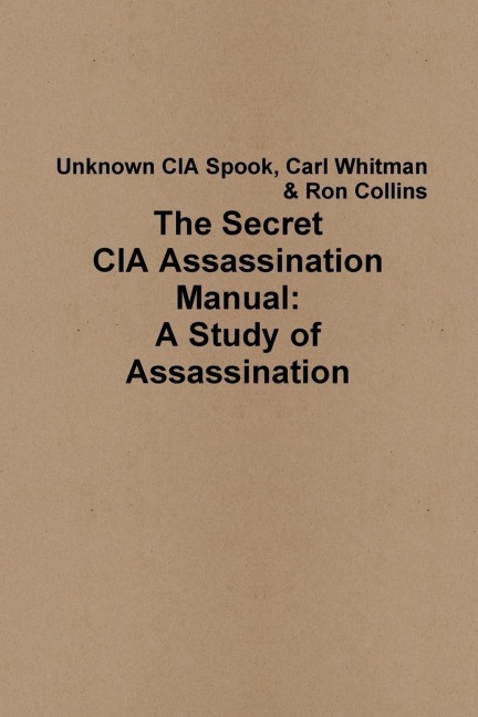 The Secret CIA Assassination Manual: A Study of Assassination