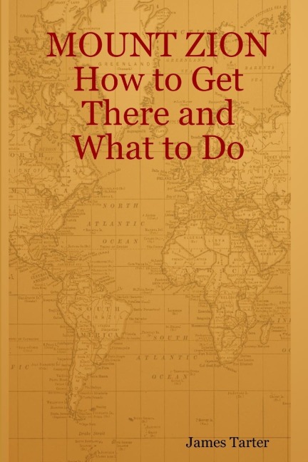 MOUNT ZION    How to Get There and What to Do