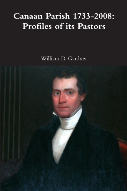Canaan Parish 1733-2008: Profiles of its Pastors