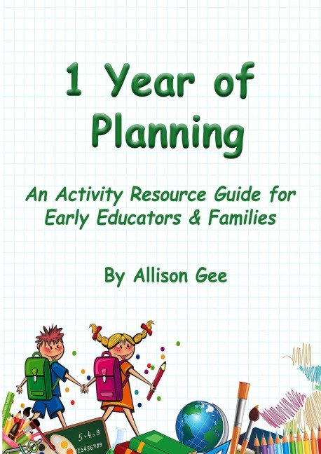 1 Year of Planning: An Activity Resource Guide for Early Educators & Families