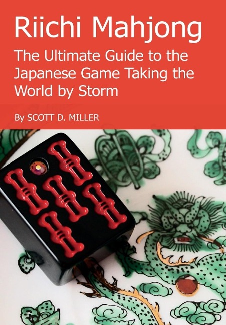 Riichi Mahjong: The Ultimate Guide to the Japanese Game Taking the World By Storm