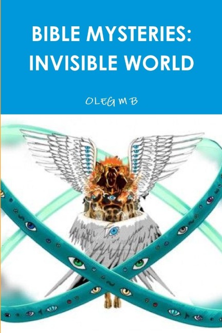 BIBLE MYSTERIES: INVISIBLE WORLD