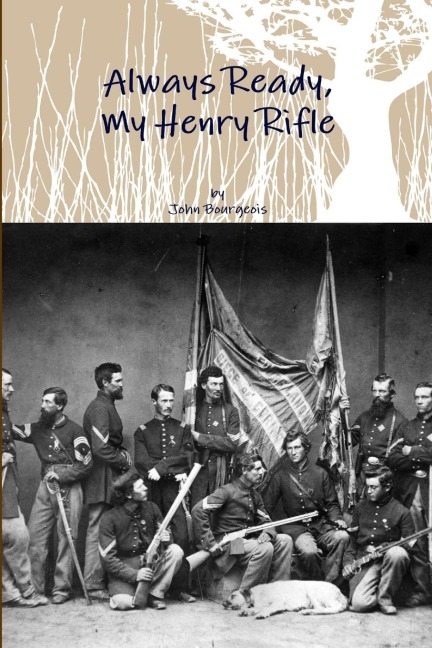 Always Ready, My Henry Rifle