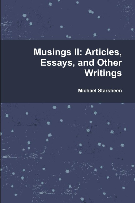 Musings II: Articles, Essays, and Other Writings