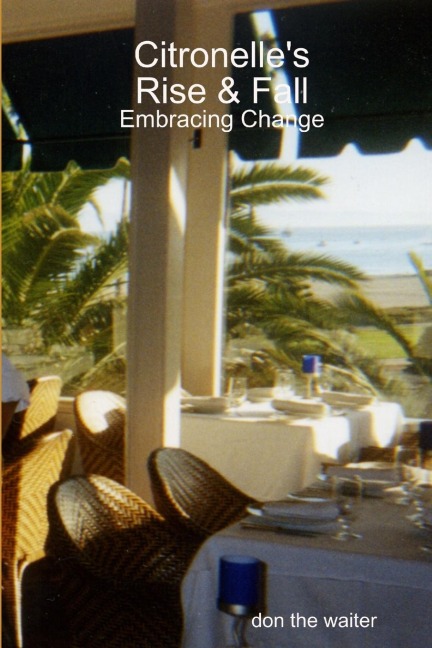 Citronelles Rise & Fall: 3. Embracing Change
