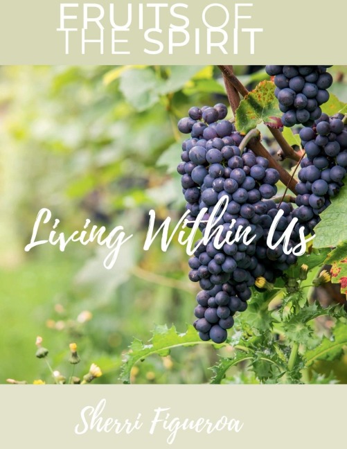 Fruits of the Spirit: Living within us
