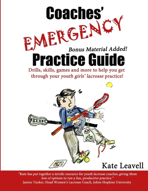 Coaches Emergency Practice Guide for Girls Lacrosse