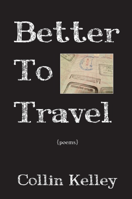 Better To Travel: Poems
