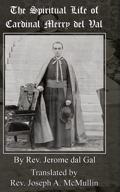 The Spiritual Life of Cardinal Merry del Val
