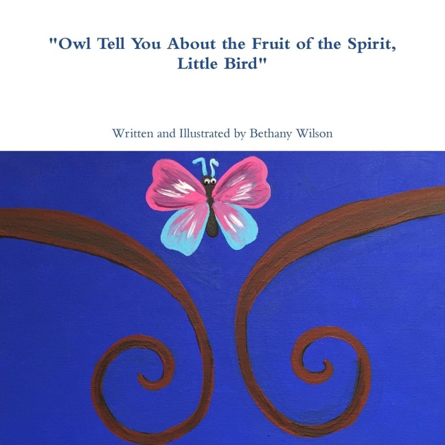 Owl Tell You About the Fruit of the Spirit, Little Bird