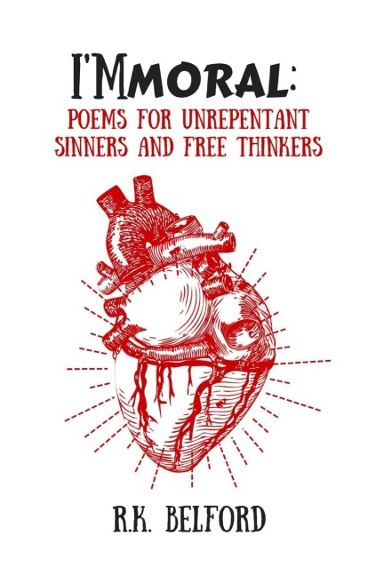 IMmoral: Poems for Unrepentant Sinners and Free Thinkers