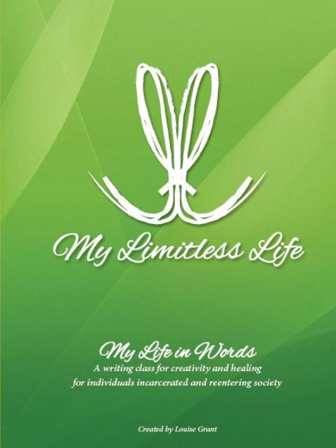 My Limitless Life - My Life In Words: Writing Curriculum for Jails and Prisons
