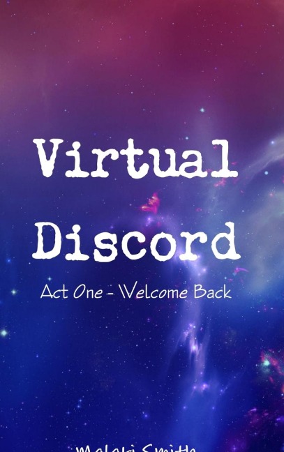 Virtual Discord: Act One - Welcome Back