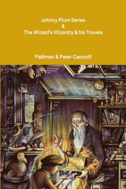 Johnny Plum Series & The Wizards Wizardry & his Travels