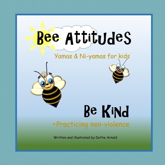 Bee Attitudes: Be Kind