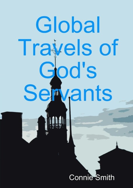 Global Travels of Gods Servants