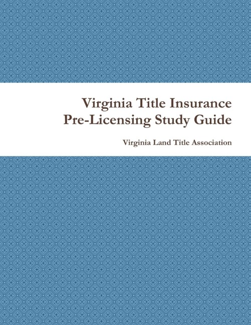 Virginia Title Insurance PreLicensing Study Guide