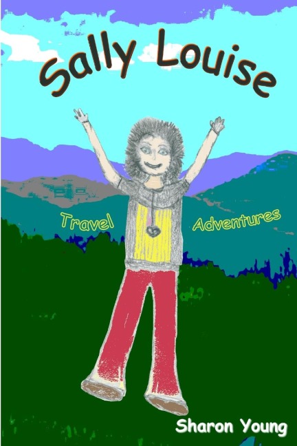 Sally Lousie: Travel Adventures