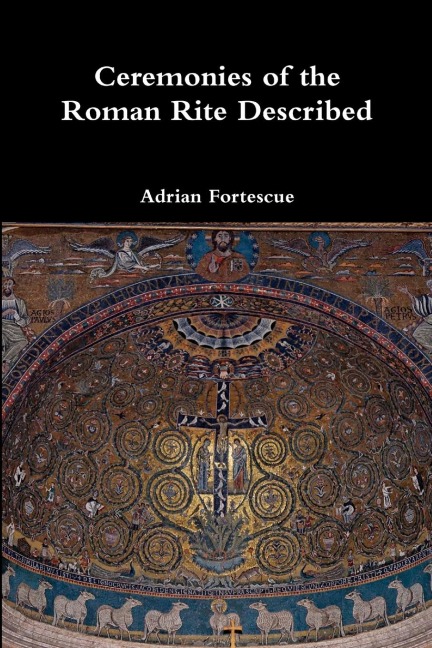 Ceremonies of the Roman Rite Described