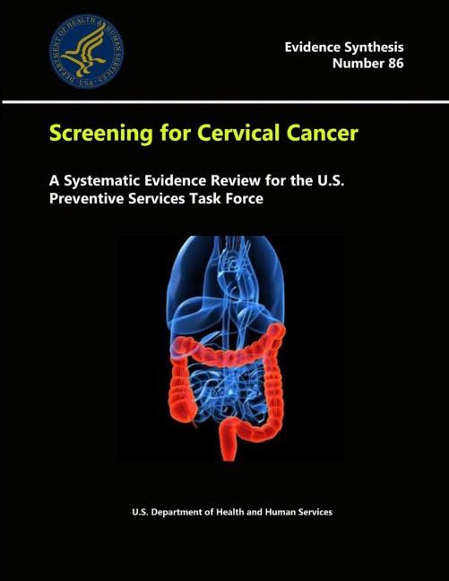 Screening for Cervical Cancer: A Systematic Evidence Review for the U.S. Preventive Services Task Force - Evidence Synthesis (Number 86)