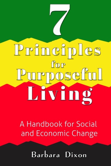 7 Principles for Purposeful Living: A Handbook for Social and Economic Change
