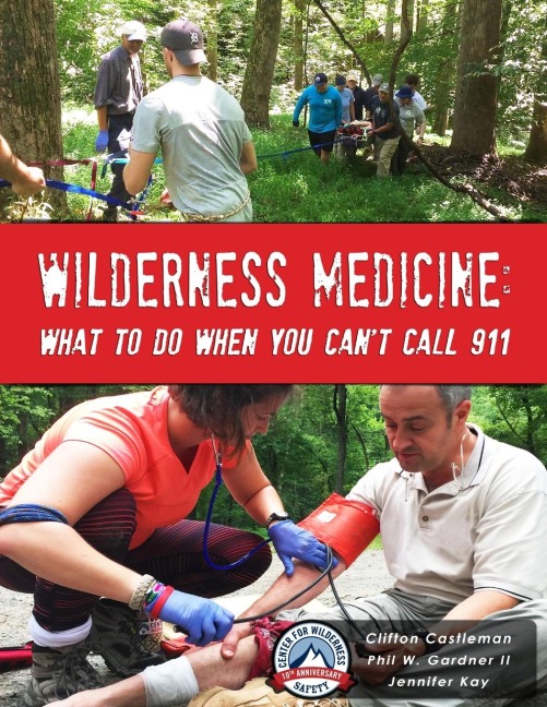 Wilderness Medicine: What To Do When You Cant Call 911