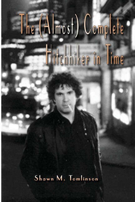 The (Almost) Complete Hitchhiker in Time