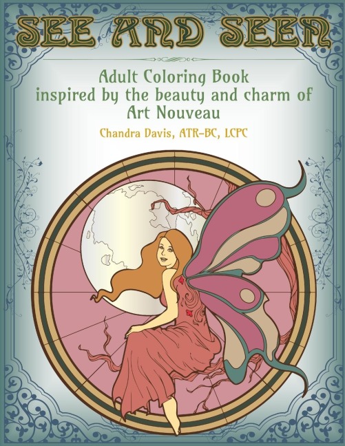 See and Seen: An Adult Coloring Book inspired by the Beauty and Charm of Art Nouveau