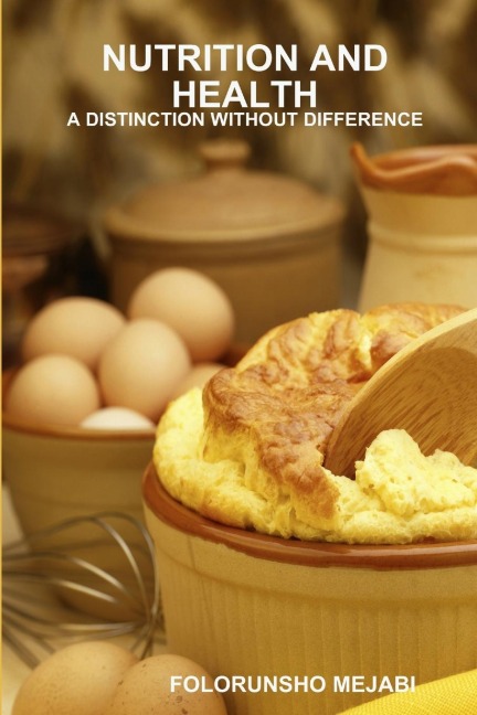 NUTRITION AND HEALTH: A DISTINCTION WITHOUT DIFFERENCE