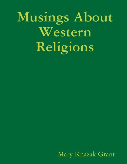 Musings About Western Religions: Considering Them All