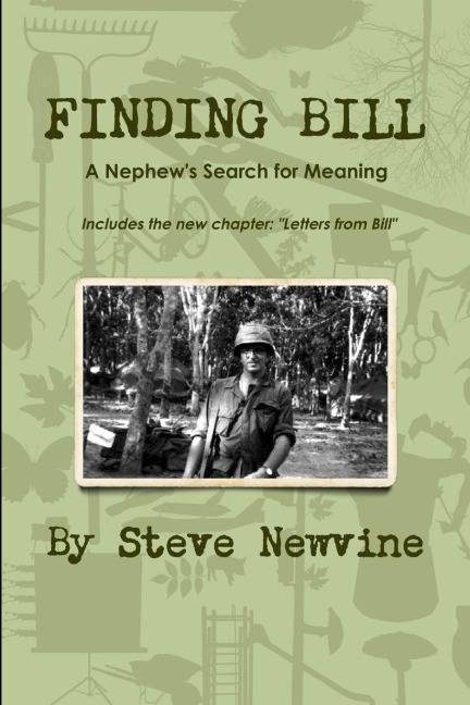 Finding Bill - A Nephews Search for Meaning in his Uncles Life and Death