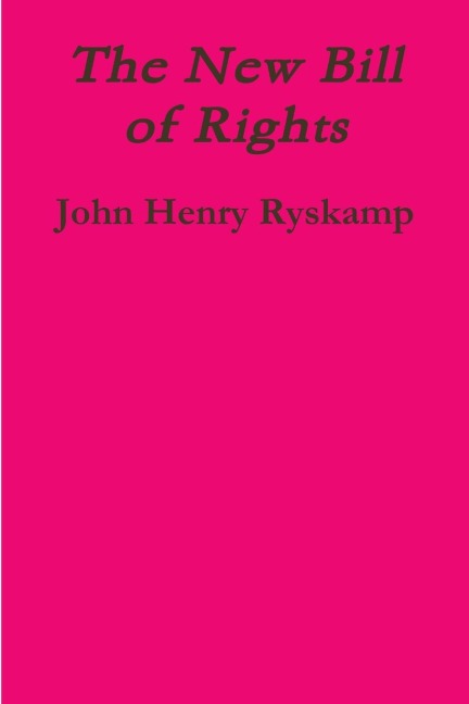 The New Bill of Rights