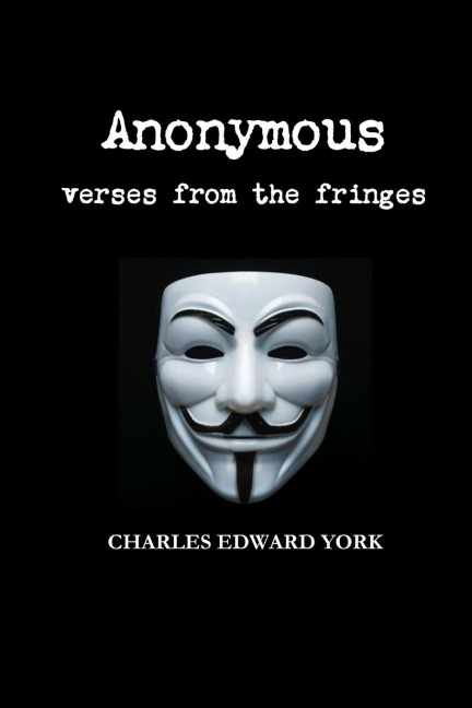 Anonymous: verses from the fringes