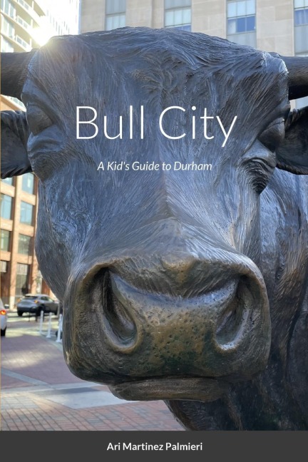 Bull City: A Kids Guide to Durham