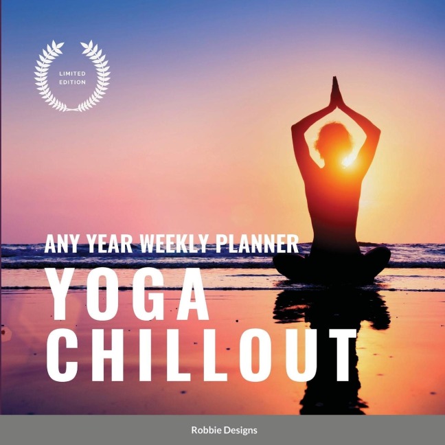 Yoga Chillout: Any year weekly planner
