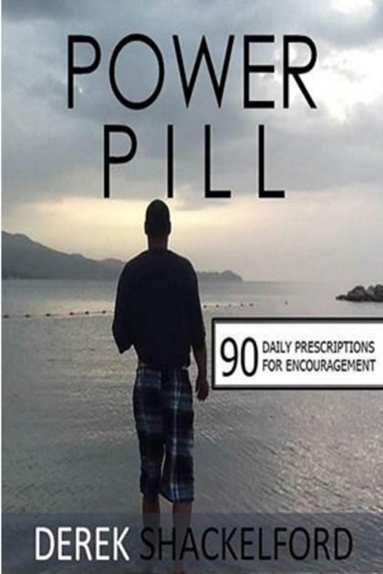 Power Pill: 90 Daily Prescriptions for Encouragement