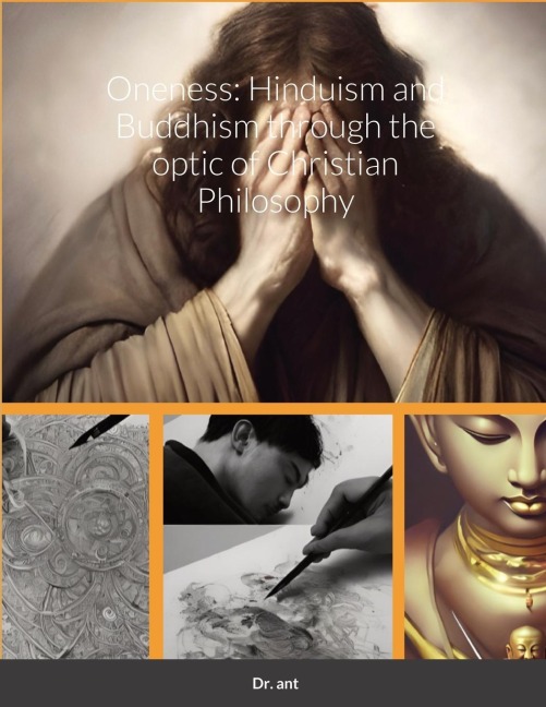 Oneness: Hinduism and Buddhism through the optic of Christian Philosophy