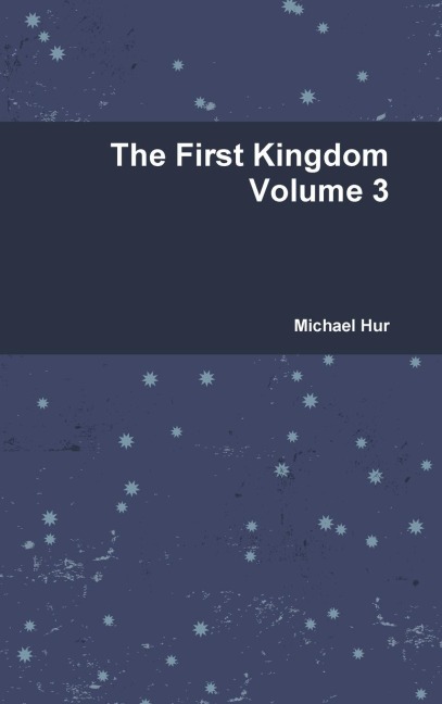 The First Kingdom Volume 3