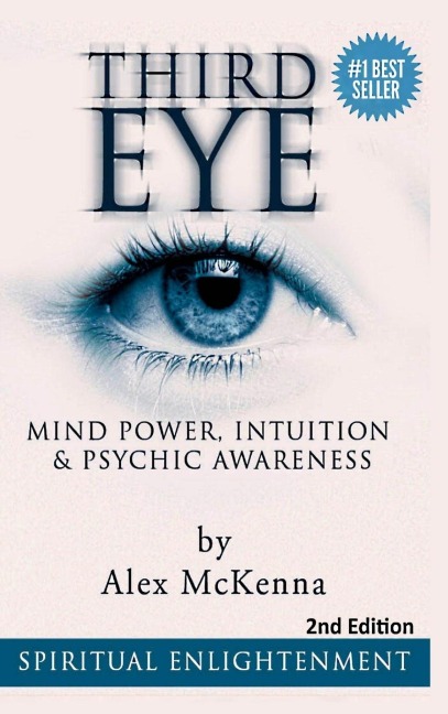 Third Eye: Third Eye, Mind Power, Intuition & Psychic Awareness: Spiritual Enlightenment