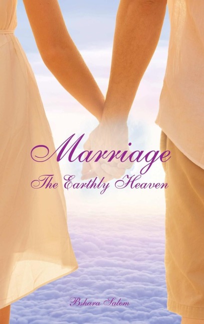 Marriage: The Earthly Heaven