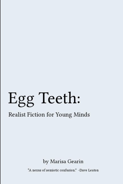 Egg Teeth: Realist Fiction for Young Minds