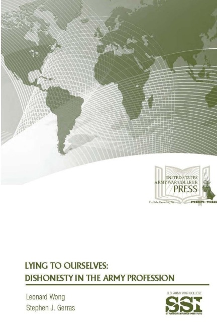 Lying To Ourselves: Dishonesty In The Army Profession