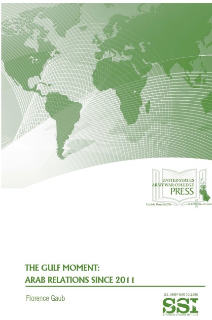 The Gulf Moment: Arab Relations Since 2011