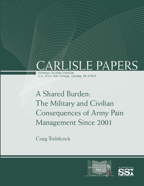 A Shared Burden: The Military and Civilian Consequences of Army Pain Management Since 2001