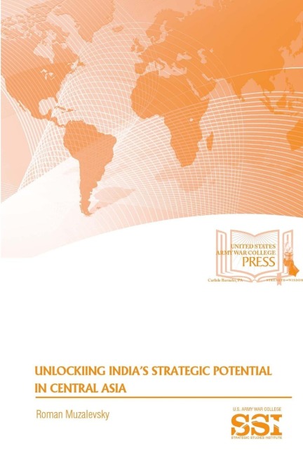 Unlocking Indias Strategic Potential in Central Asia