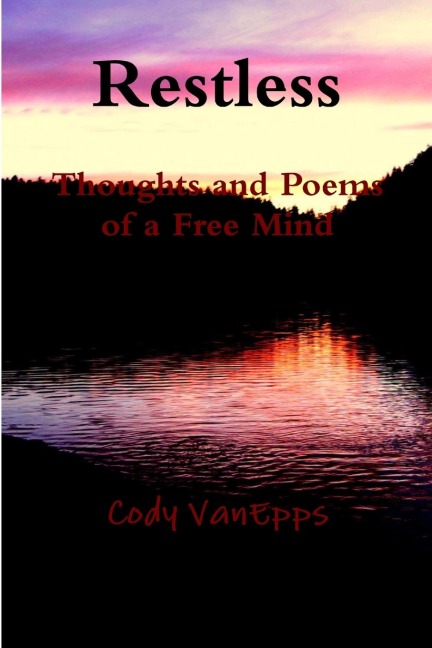 Restless: Thoughts and Poems of a Free Mind