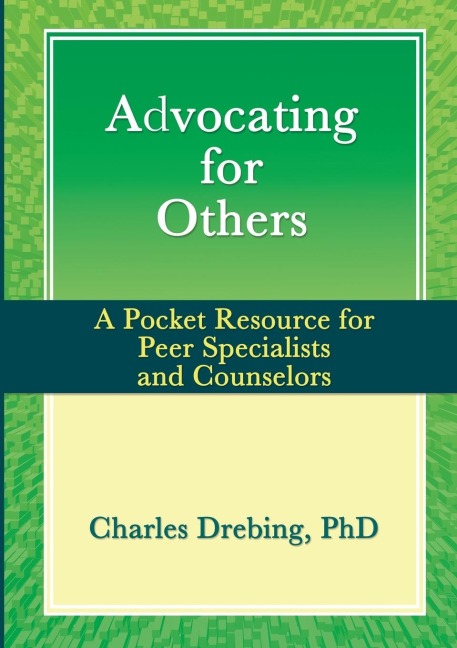Advocating for Others: A Pocket Resource for Peer Specialists and Counselors