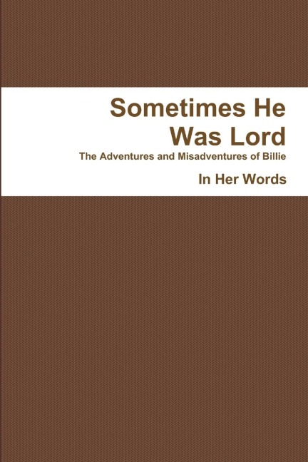 Sometimes He Was Lord - PB