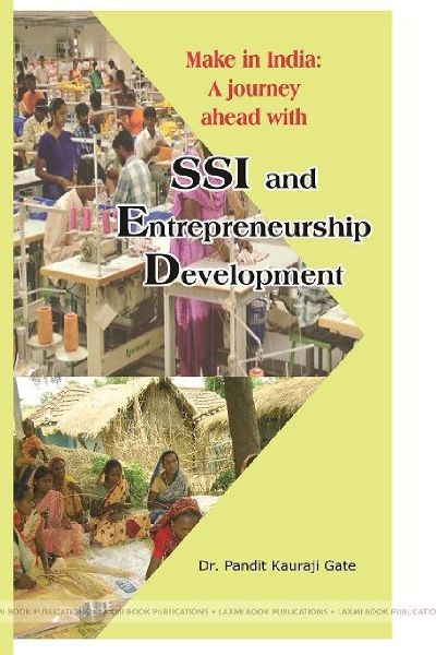MAKE IN INDIA: A JOURNEY AHEAD WITH SSI AND ENTREPRENEURSHIP DEVELOPMENT