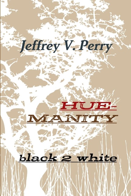 Hue-manity black 2 white